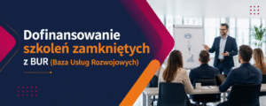 Szkolenia zamknięte Dofinansowanie