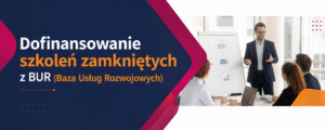 Szkolenia zamknięte Dofinansowanie
