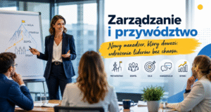 Szkolenia zamknięte zarządzanie i przywództwo