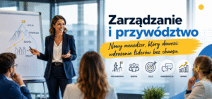 Szkolenia zamknięte zarządzanie i przywództwo